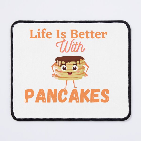 Item preview, Funny Life Is better With Pancakes  designed and sold by dirlkhiat.