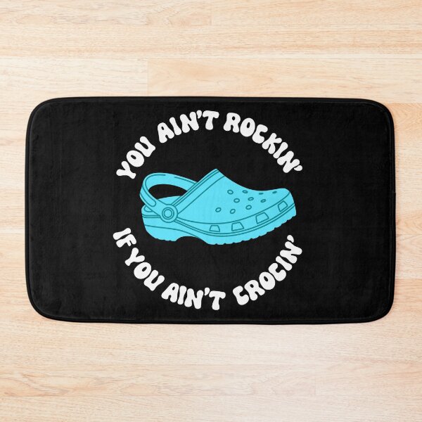 Item preview, You Ain’t Rockin’ If You Ain’t Crocin’ Blue II designed and sold by MadeByBeata.