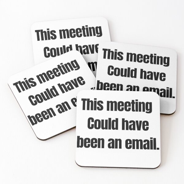 Item preview, This Meeting Could Have Been An Email Classic T-Shirt designed and sold by saadabs.