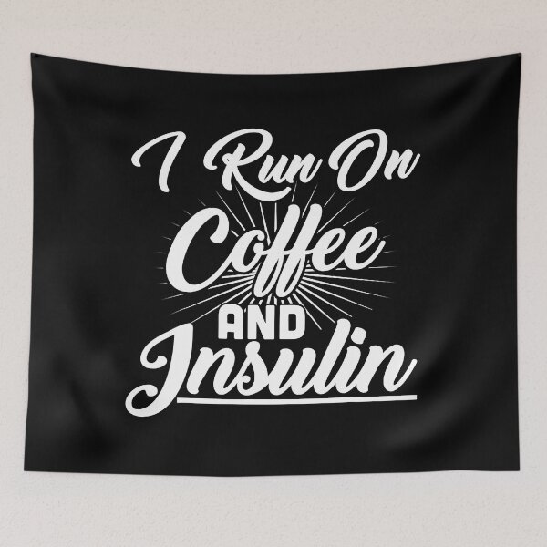 Item preview, I Run On Coffee And Insulin Diabetes designed and sold by vincentalan.