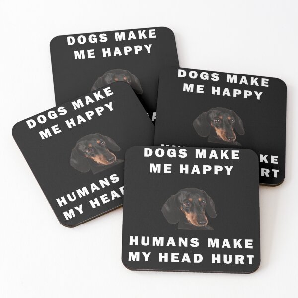 Item preview, Dogs Make Me Happy Humans Make My Head Hurt Quote designed and sold by apuppyfeed.