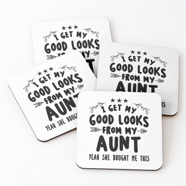Item preview, I Get My Good Looks From My Aunt Funny Gift For Auntie Nephew designed and sold by JooArtPrints  ★★★★★.