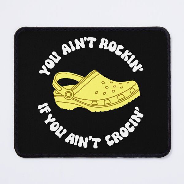 Item preview, You Ain’t Rockin’ If You Ain’t Crocin’ Yellow II designed and sold by MadeByBeata.