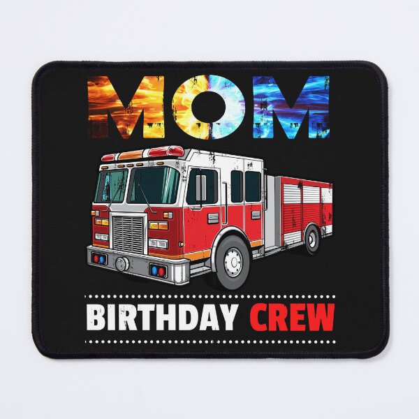 Item preview, Mom Birthday Crew Firefighter Truck Fireman Party Familys designed and sold by PuPPuB.