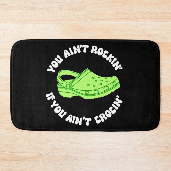Item preview, You Ain’t Rockin’ If You Ain’t Crocin’ Green II designed and sold by MadeByBeata.