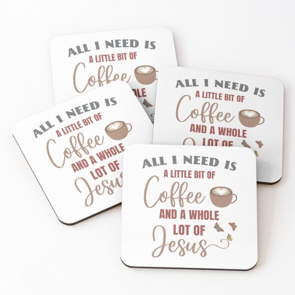 Item preview, All I Need Is A Little Bit of Coffee And Whole Lot of Jesus designed and sold by Comfy Creations.