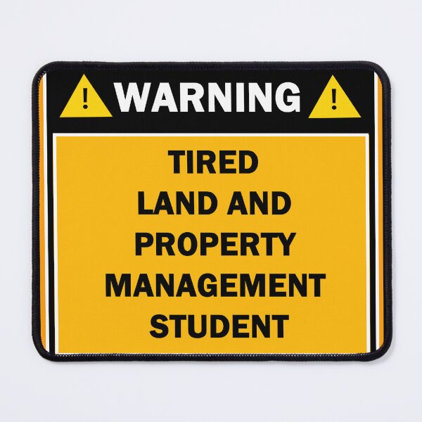Item preview, Warning tired land and property management student designed and sold by mejtstupor.