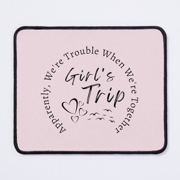 Item preview, Apparently We are TroubleTrouble When We are Together Best Trip Forever, Girls Vacation, Girls Weekend designed and sold by SweetbeStore.