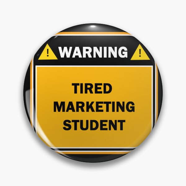 Item preview, Warning tired marketing student designed and sold by mejtstupor.