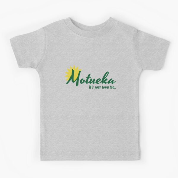 Motueka.. Its Your Town Too Kids T-Shirt