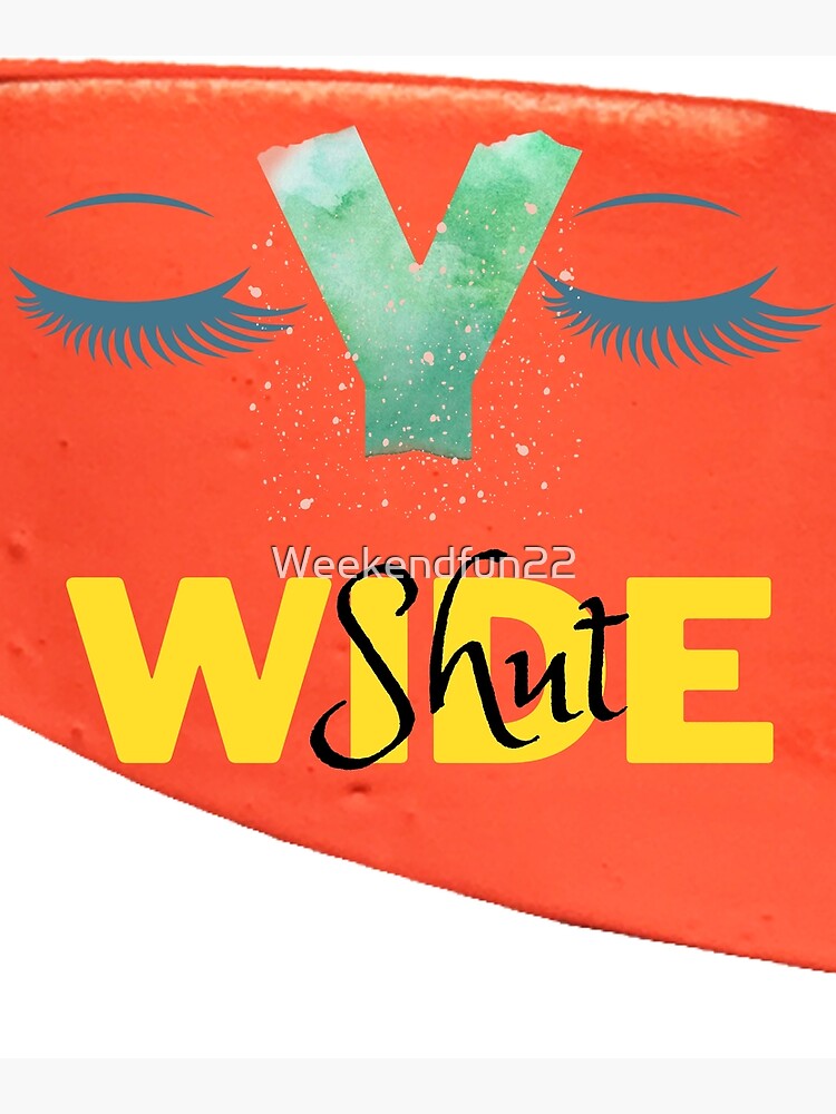 "eyes wide shut " Poster for Sale by Weekendfun22 Redbubble