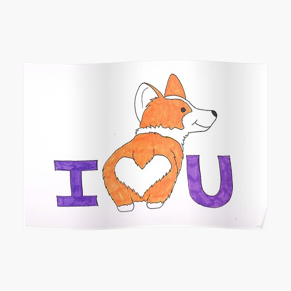 Corgi Butt Love You Poster