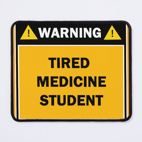 Item preview, Warning tired medicine student designed and sold by mejtstupor.