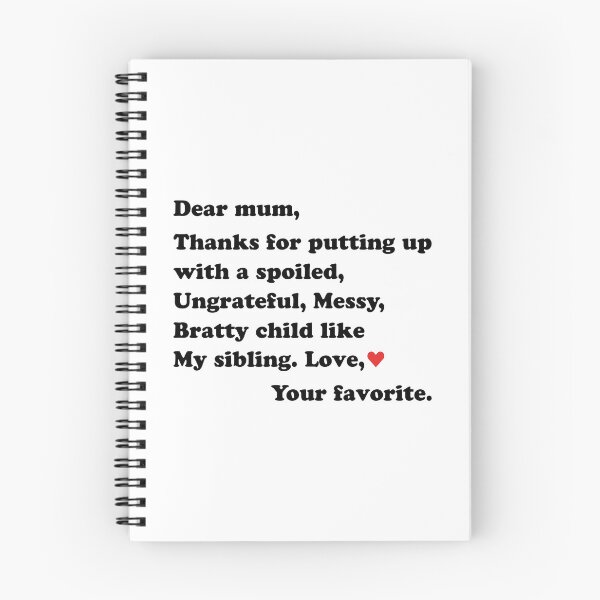 Item preview, Dear Mum Thanks For Putting Up With A Spoiled Ungrateful Messy Bratty Child Like My Sibling - Funny Mothers Day designed and sold by T-shirt For You.