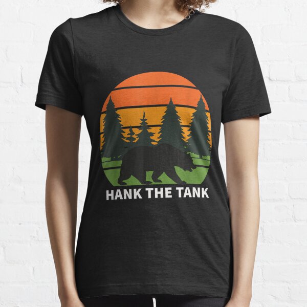 Hank The Tank Shirt hank the tank bear Essential T-Shirt