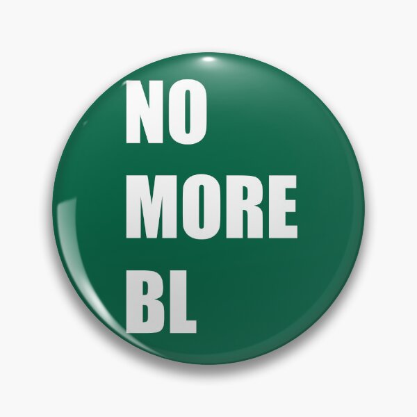 Item preview, No More BL designed and sold by Saanis.