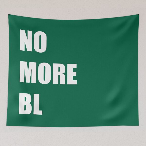Item preview, No More BL designed and sold by Saanis.