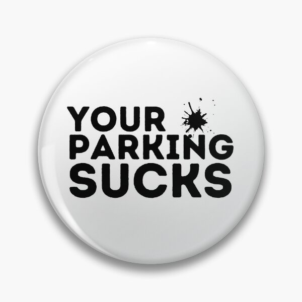 Item preview, your parking sucks designed and sold by PlanBesser.