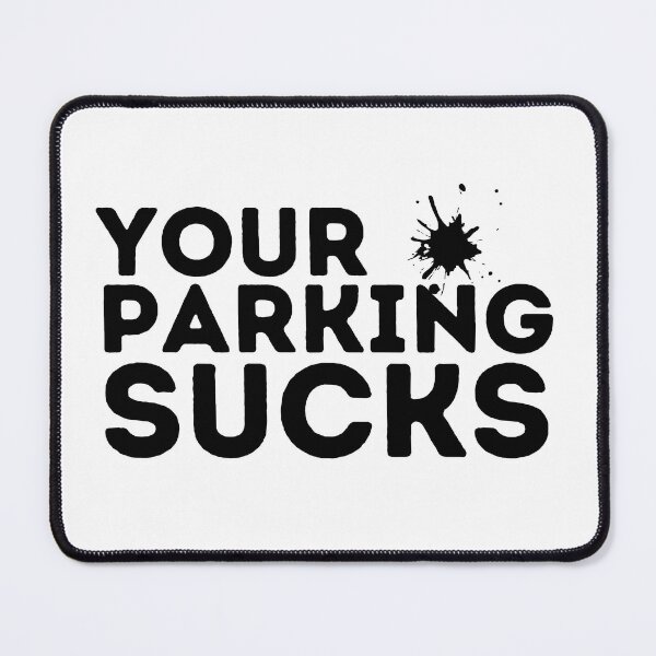 Item preview, your parking sucks designed and sold by PlanBesser.