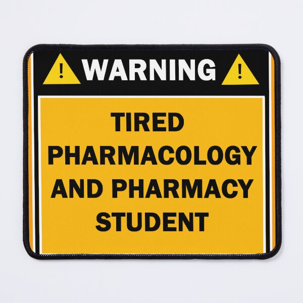 Item preview, Warning tired pharmacology and pharmacy student designed and sold by mejtstupor.