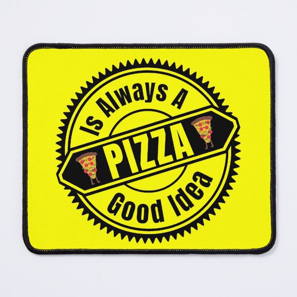 Item preview, Pizza Is Always A Good Idea - I Love Pizza | Pizza Humor Quote designed and sold by Delandor.