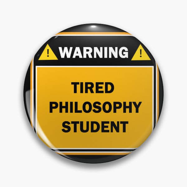 Item preview, Warning tired philosophy student designed and sold by mejtstupor.