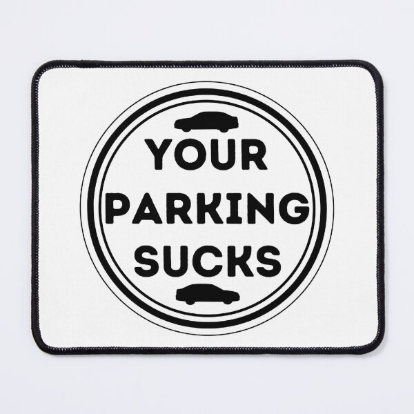 Item preview, your parking sucks designed and sold by PlanBesser.
