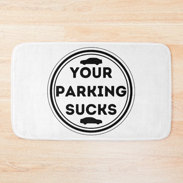 Item preview, your parking sucks designed and sold by PlanBesser.
