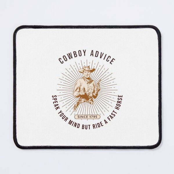 Item preview, Cowboy Advice, Speak Your Mind But Ride A Fast Horse designed and sold by SportyDogShop.