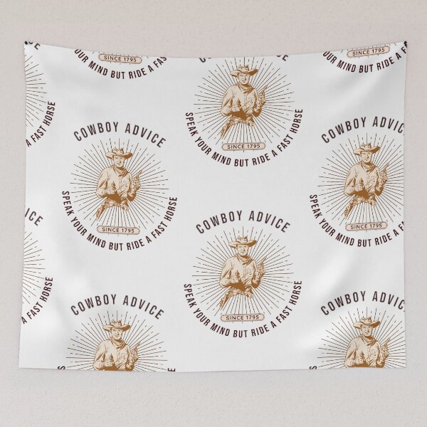 Item preview, Cowboy Advice, Speak Your Mind But Ride A Fast Horse designed and sold by SportyDogShop.