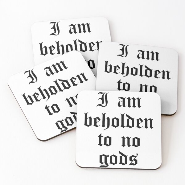Item preview, I am Beholden to no Gods designed and sold by Saanis.