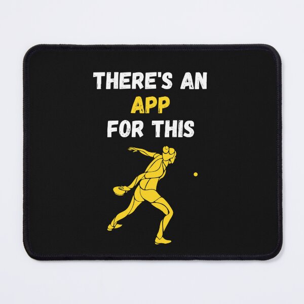 Item preview, There's An App For This Table Tennis designed and sold by WowAllinOne.