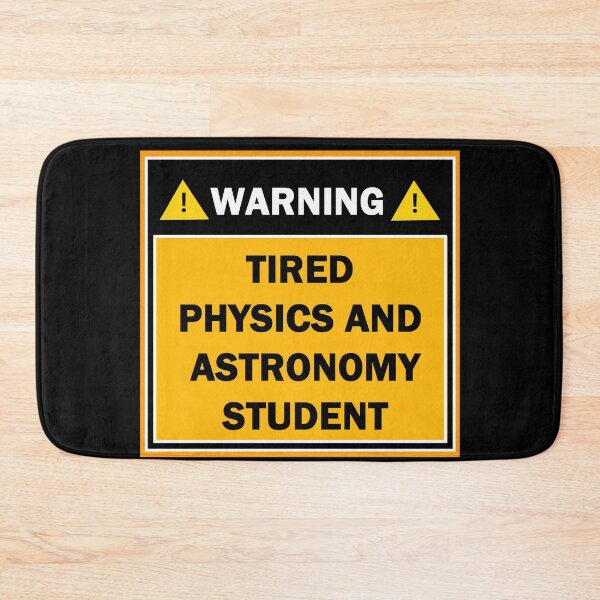 Item preview, Warning tired physics and astronomy student designed and sold by mejtstupor.