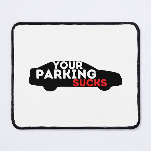 Item preview, your parking sucks car designed and sold by PlanBesser.