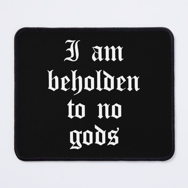 Item preview, I am Beholden to no Gods in White designed and sold by Saanis.