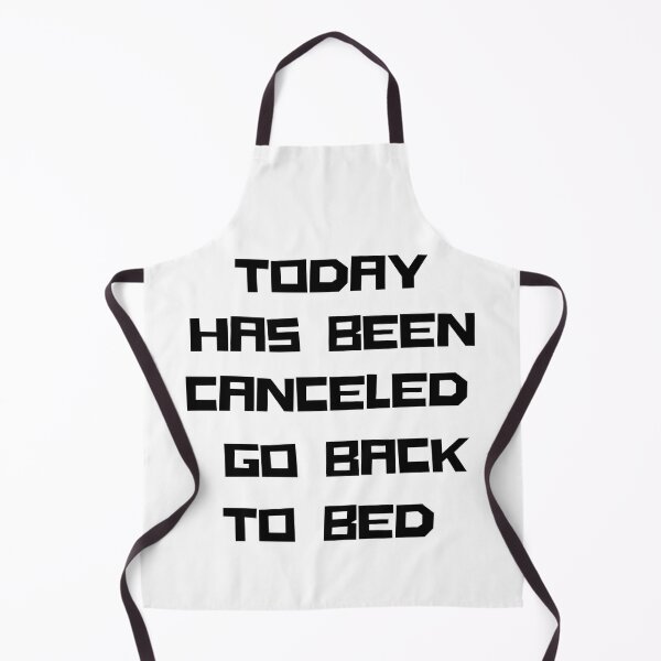 Item preview, today has been canceled go back to bed designed and sold by axoniej.