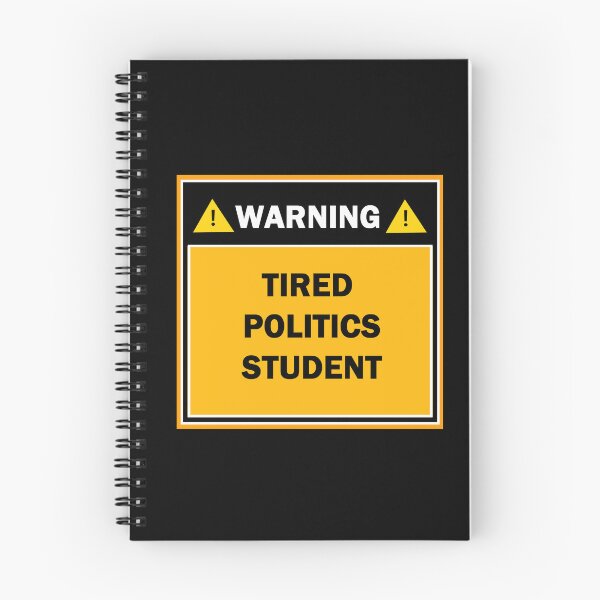 Item preview, Warning tired politics student designed and sold by mejtstupor.