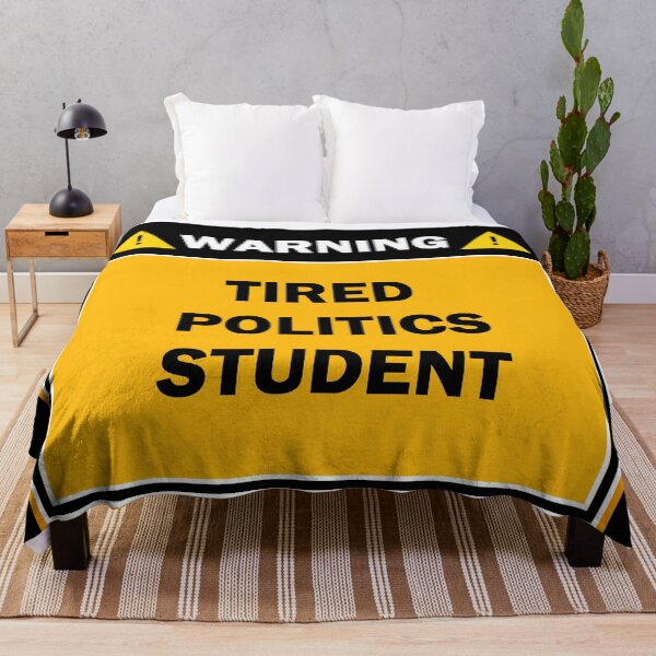Item preview, Warning tired politics student designed and sold by mejtstupor.