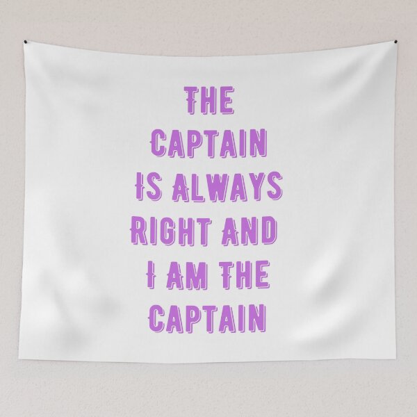 Item preview, The Captain Is Always Right And i Am The Captain designed and sold by badretop.