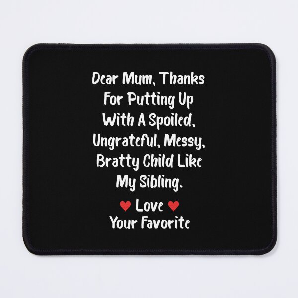 Item preview, Dear Mum Thanks For Putting Up With A Spoiled - Funny Mothers Day - Funny Mothers Day designed and sold by T-shirt For You.