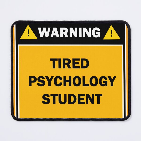 Item preview, Warning tired psychology student designed and sold by mejtstupor.