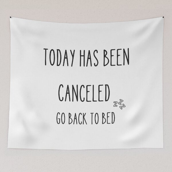 Item preview, today has been canceled go back to bed designed and sold by axoniej.