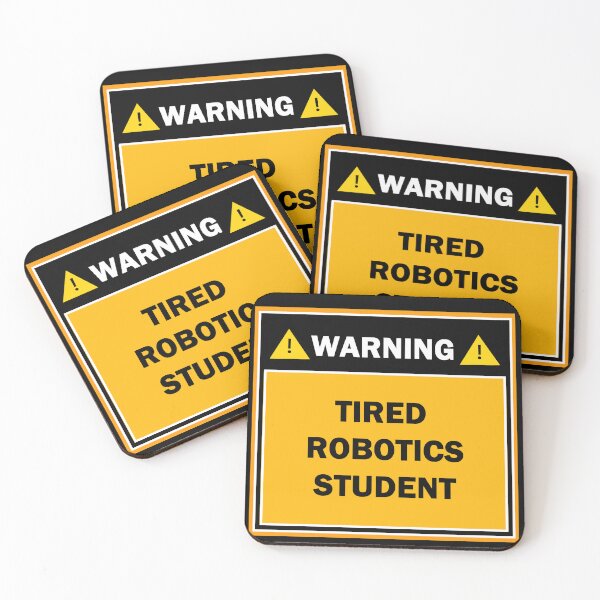 Item preview, Warning tired robotics student designed and sold by mejtstupor.