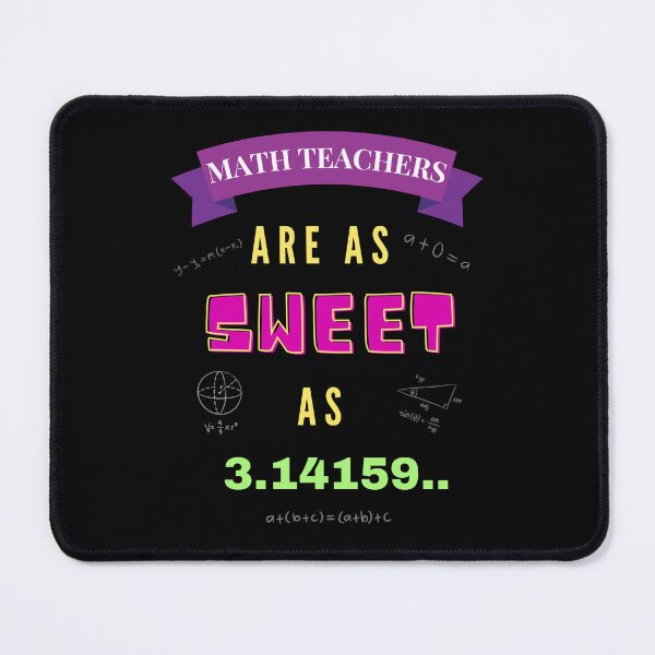 Item preview, Math Teachers Are as Sweet as 3.14159 designed and sold by NerdGrrl.