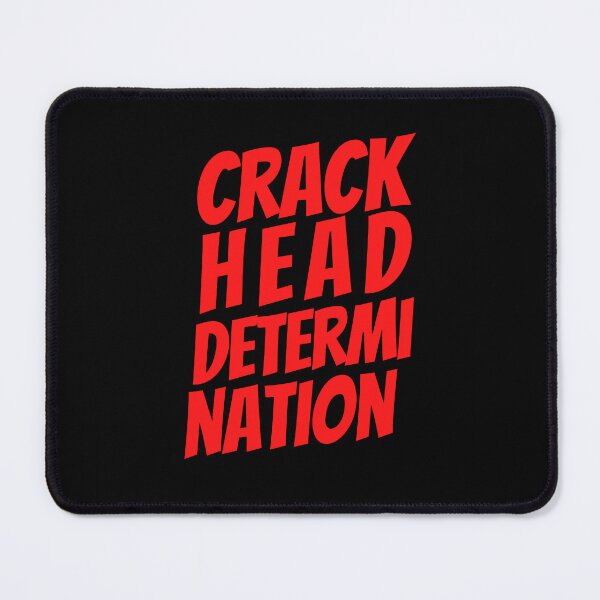 Item preview, Crackhead determination  stickers, Posters and tee's designed and sold by Pugnaciousprint.