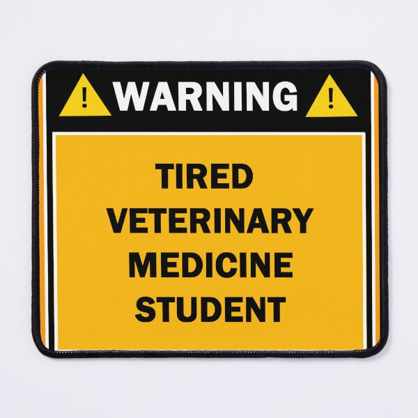 Item preview, Warning tired veterinary medicine student designed and sold by mejtstupor.