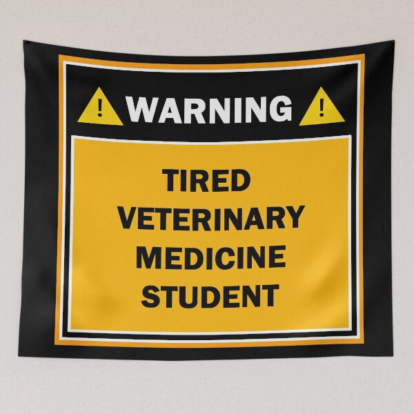 Item preview, Warning tired veterinary medicine student designed and sold by mejtstupor.