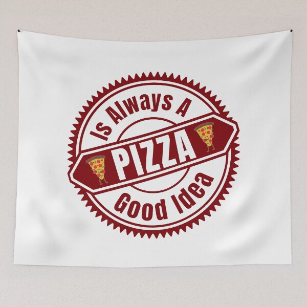 Item preview, Pizza Is Always A Good Idea - I Love Pizza | Pizza Humor Quotes designed and sold by Delandor.