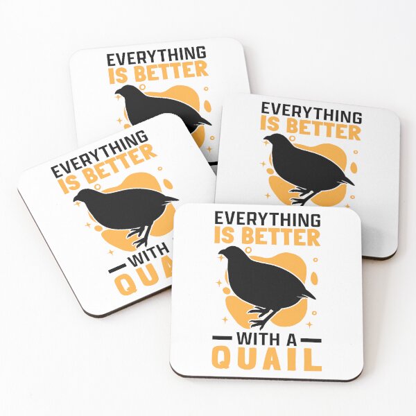 Item preview, Everything is better with quail Quail breeders designed and sold by madgrfx.
