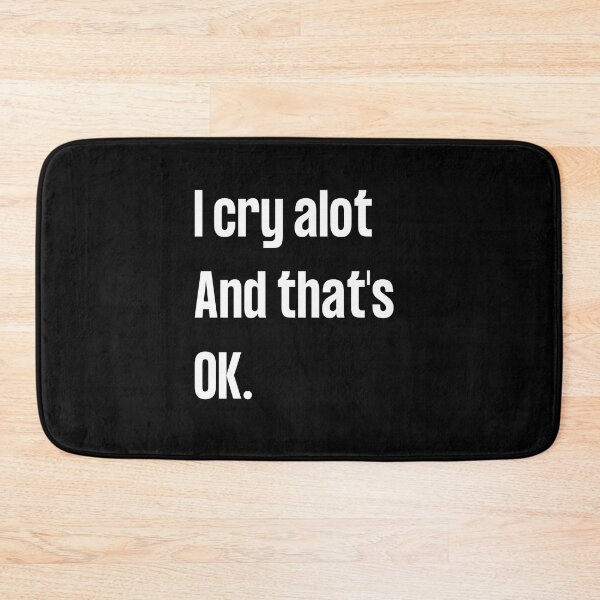 Item preview, i cry a lot and thats ok designed and sold by behappysiempre.